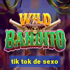 tik tok de sexo